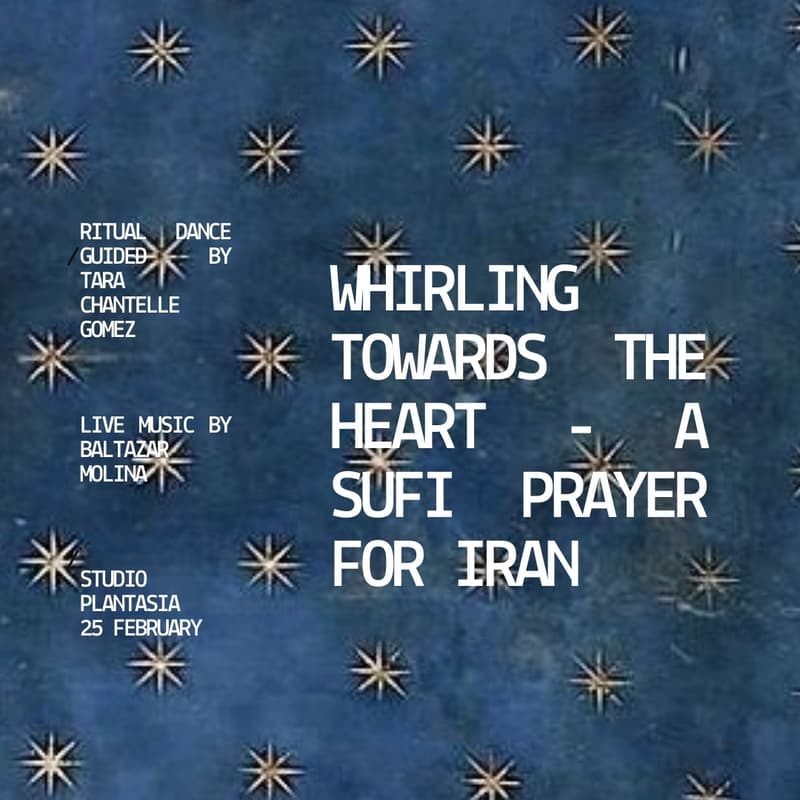 Cover Image for WHIRLING TOWARDS THE HEART - A SUFI PRAYER FOR IRAN