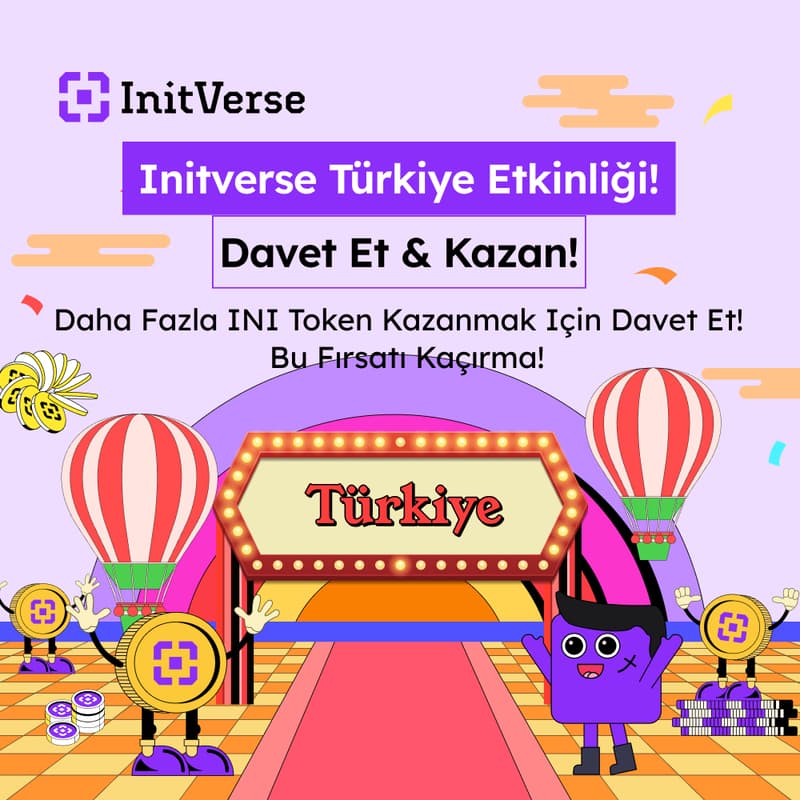 Cover Image for Initverse Türkiye Etkinliği!          Davet et & Kazan!