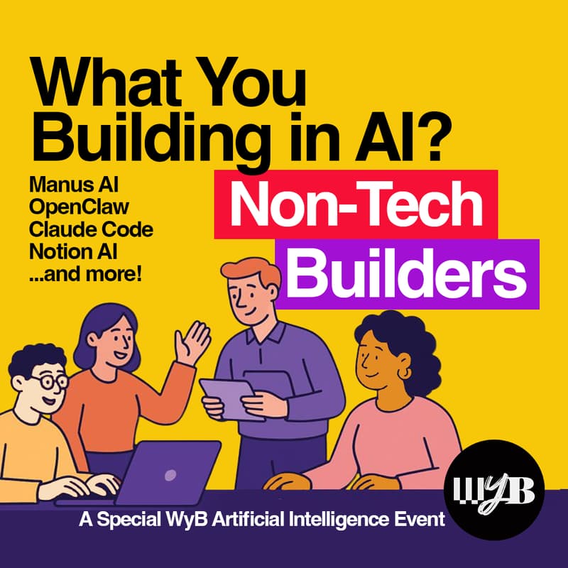 Cover Image for WyB with AI — Non-Tech Builders