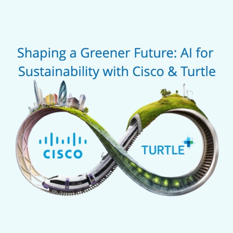Cover Image for Shaping a Greener Future: AI and Sustainability with Cisco & Turtle
