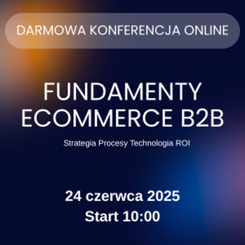 Obrazek w tle dla Fundamenty Ecommerce B2B