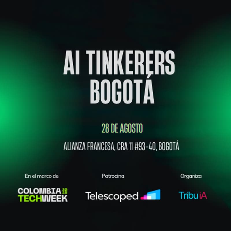 Cover Image for AI Tinkerers Bogotá by Tribu IA -  Sponsored by Telescoped