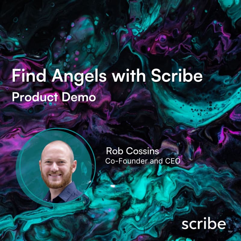 Cover Image for Find Angels with Scribe + Product Demo