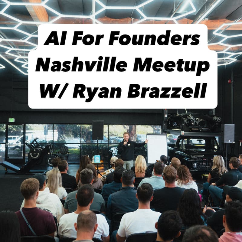 Cover Image for AI for Founders: Nashville Meetup w/ Ryan Brazzell