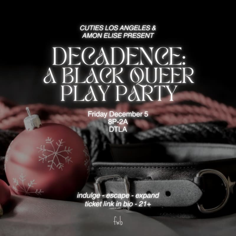 Cover Image for Cuties LA x Amon Elise present DECADENCE @ fwb