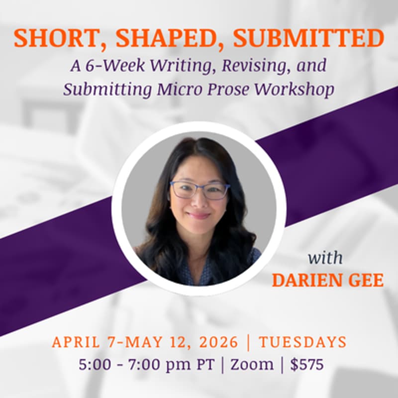 Cover Image for SHORT, SHAPED, SUBMITTED: Writing, Revising, and Submitting Micro Prose Workshop