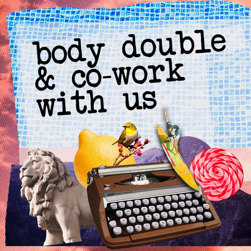 Cover Image for body double + co-work session