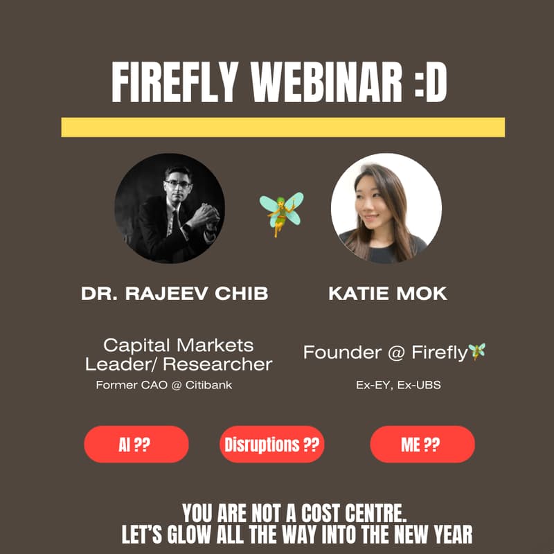 Cover Image for Firefly Webinar: AI? Disruptions? Me? Reframe from being a cost centre to a value creator... let's glow!