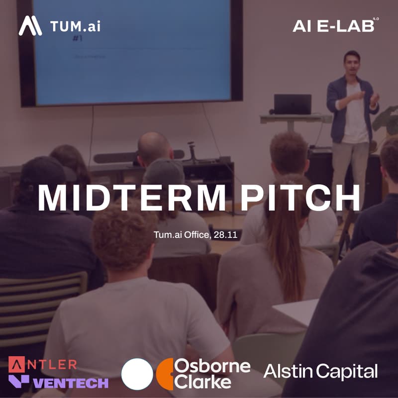 Cover Image for TUM.ai E-Lab Midterm Pitch