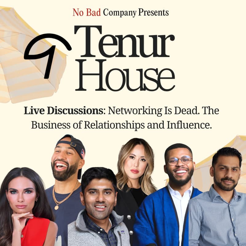 Cover Image for No Bad Company Presents:  Tenur House,  A Day of Conversations on Influence, Community, and the Relationships That Build Careers