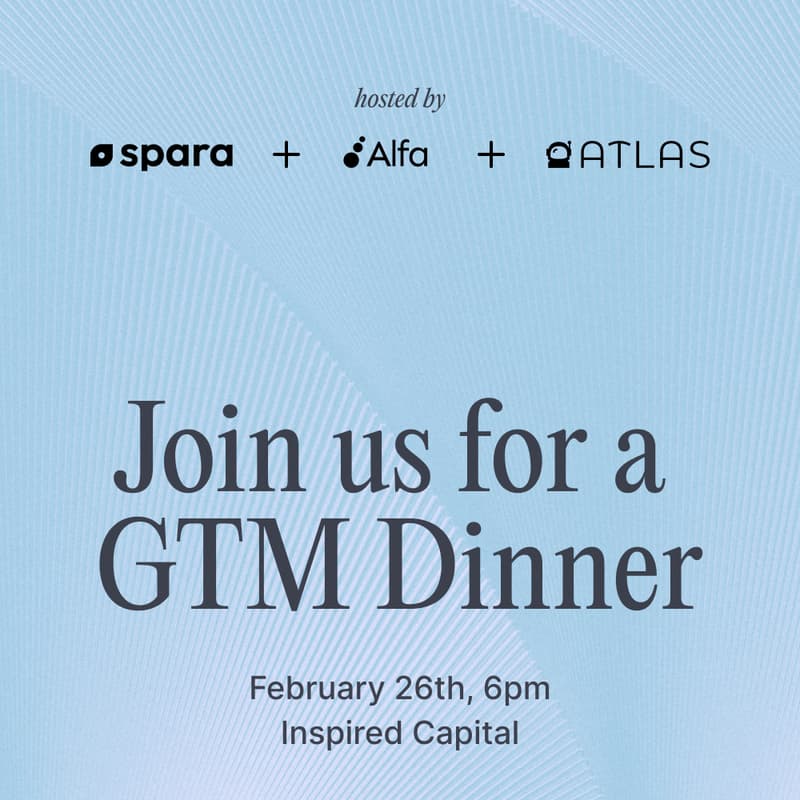 Cover Image for Spara Private GTM Dinner Series - Co-Hosted by Alfa and Atlas