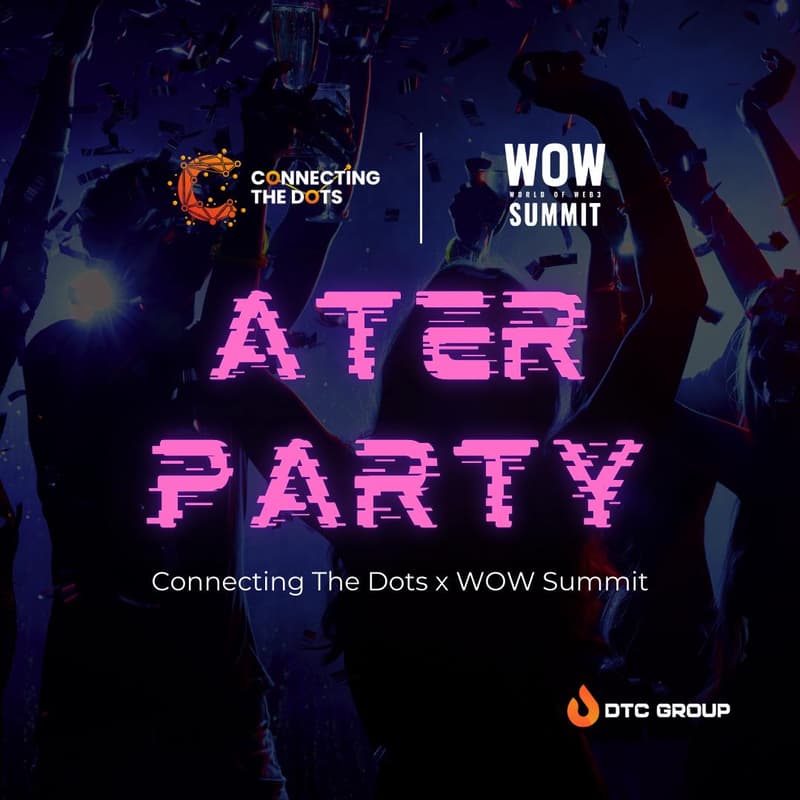 Cover Image for Connecting The Dots  x WOW SUMMIT Exclusive VIP After Party (Invitation only)