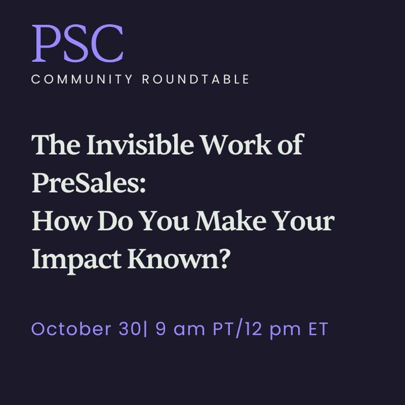 Cover Image for Community Roundtable: The Invisible Work of PreSales: How Do You Make Your Impact Known?