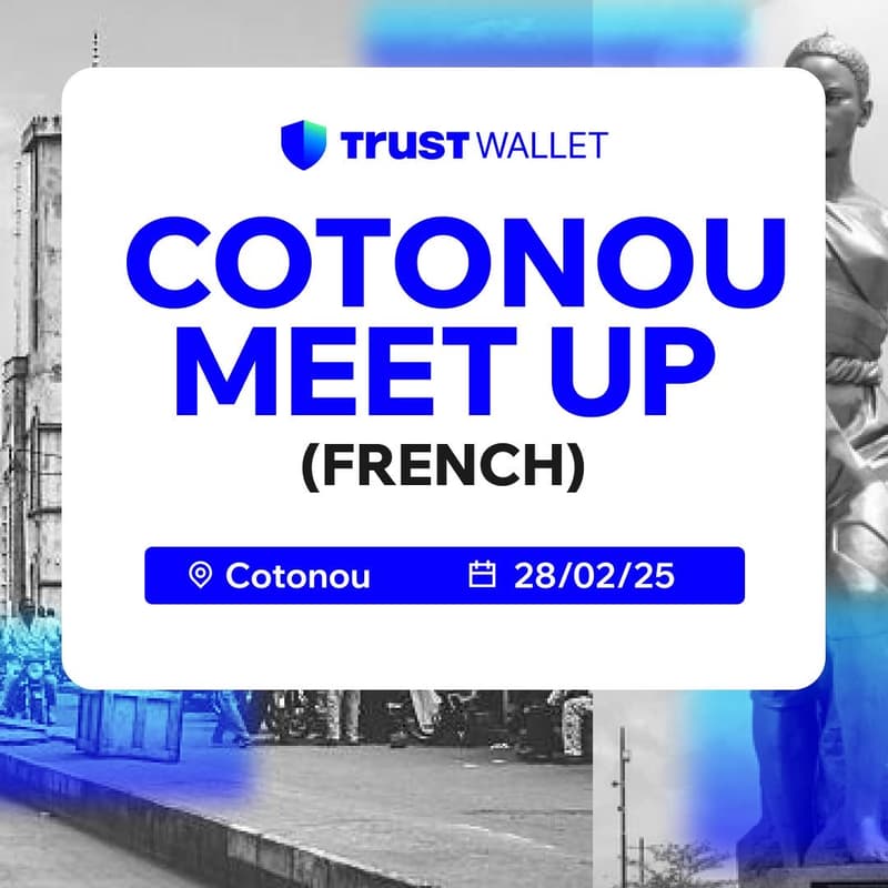 Cover Image for TRUST WALLET COTONOU MEET UP( FRENCH)