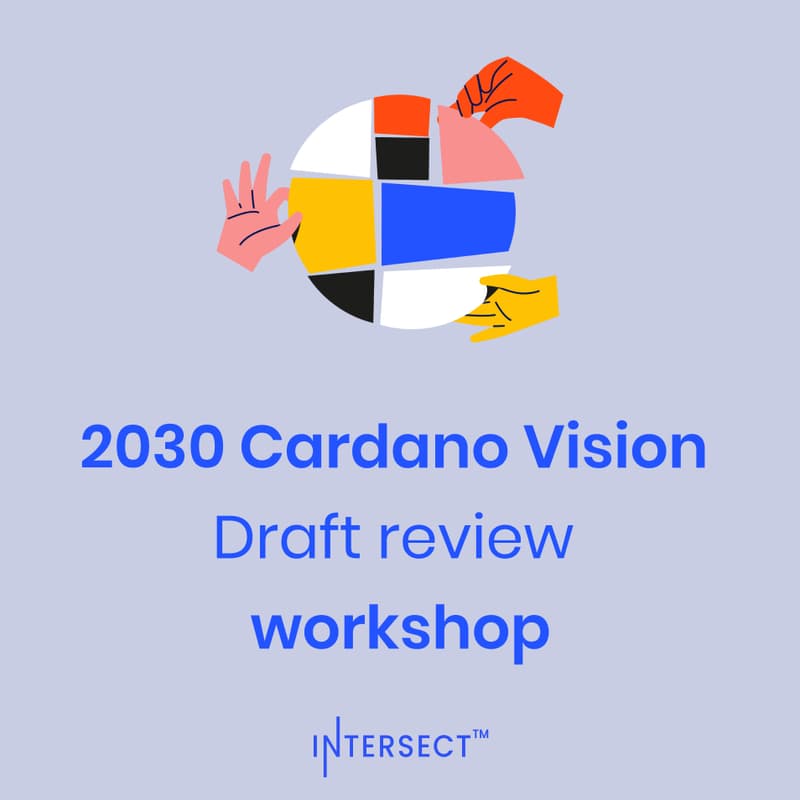 Cover Image for 2030 Cardano Vision - Draft review workshop