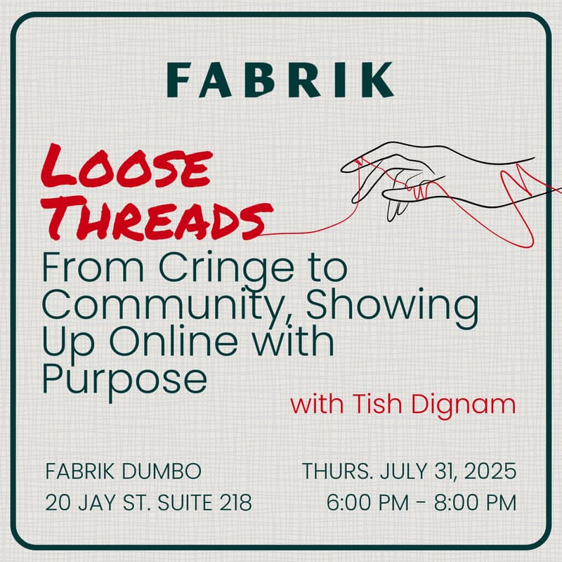 Cover Image for Fabrik's Loose Threads with Tish Dignam: From Cringe to Community, Showing Up Online with Purpose