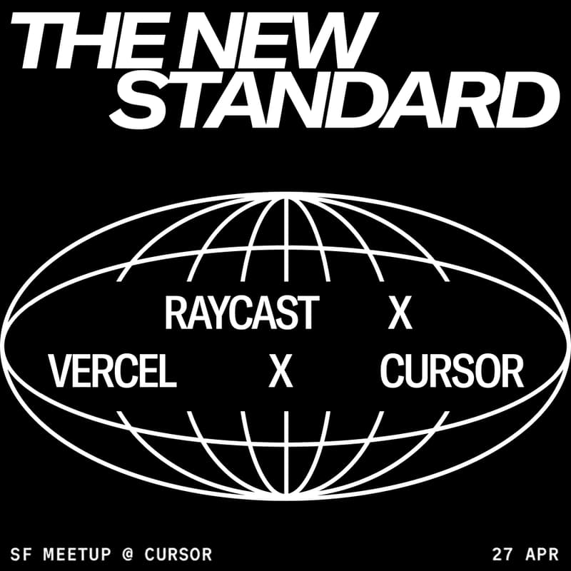 Cover Image for The New Standard: a talk with Raycast, Cursor, and Vercel