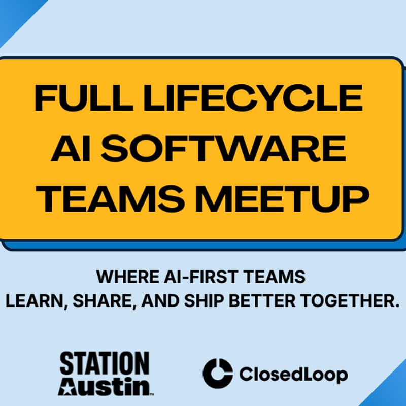 Cover Image for Full Lifecycle AI Software Teams Meetup