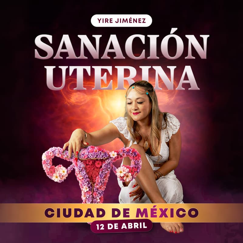 Cover Image for Sanacion Uterina con Yire Jimenez CDMX
