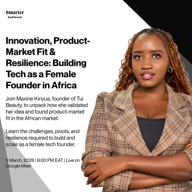 Cover Image for Innovation, Product-Market Fit & Resilience: Building Tech as a Female Founder in Africa