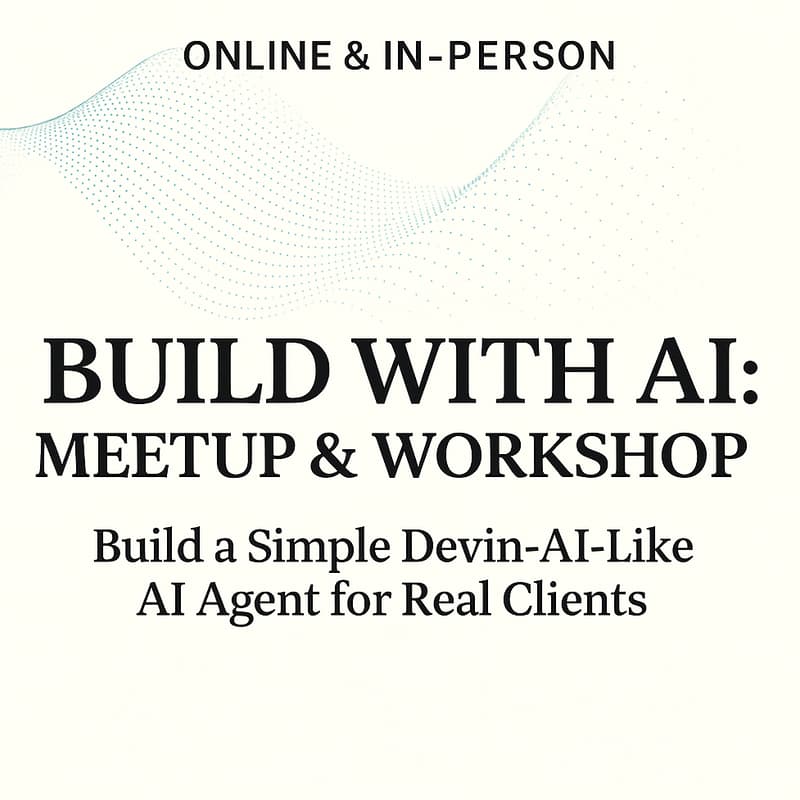 Cover Image for Build with AI: Meetup & Workshop (Online & In-Person) - Building a AI Data Analysis Agent For Real Client Workshop