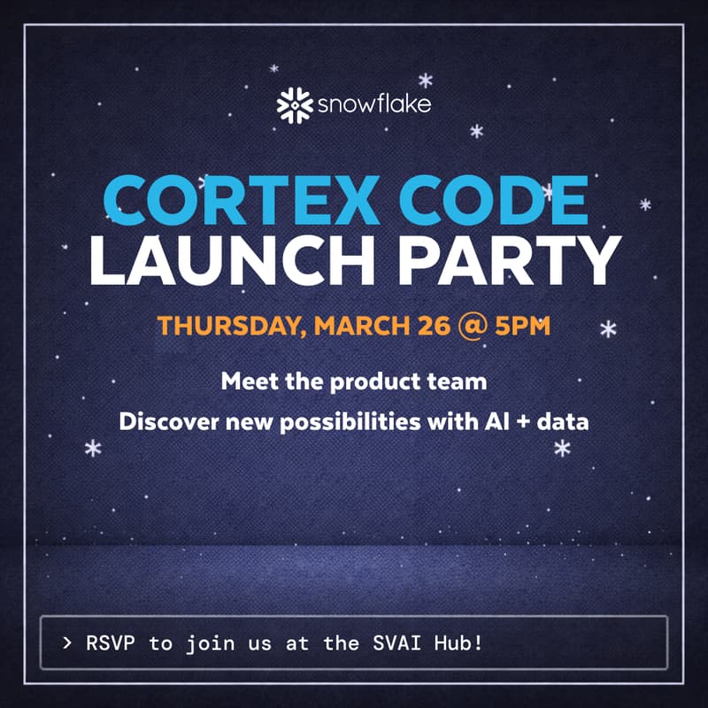 Cover Image for Cortex Code Launch Party: Your Data Agent to Go Beyond Vibe Coding