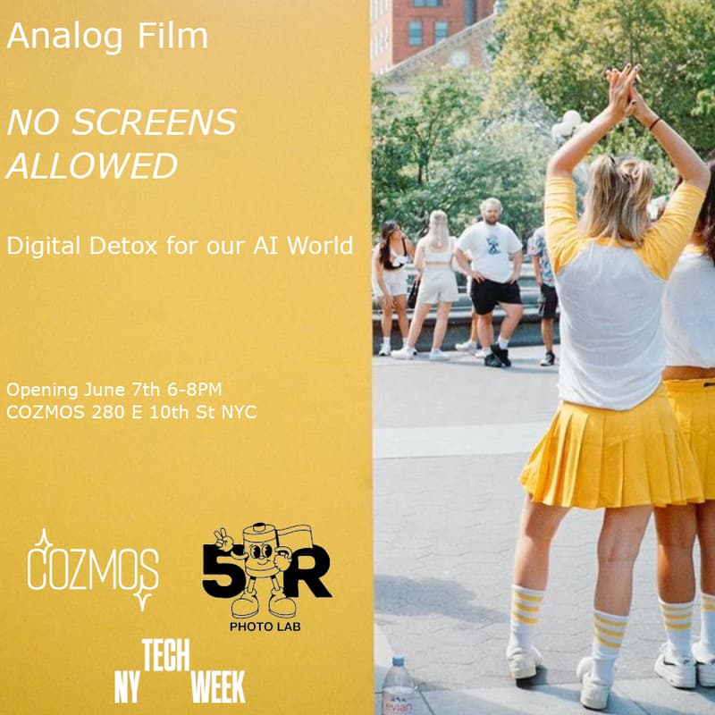 Cover Image for 5R Photo Lab and COZMOS present: Analog Film Show - NO SCREENS ALLOWED - digital detox for our AI world #TechWeek