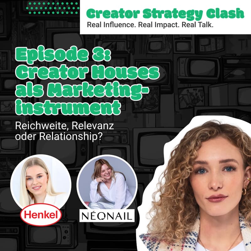 Cover Image for Creator Strategy Clash | Episode 3 | Creator Houses als Marketinginstrument: Reichweite, Relevanz oder Relationship?