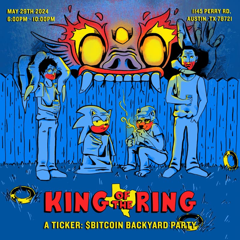 Cover Image for King of the Ring, A Ticker: $BITCOIN Backyard Party