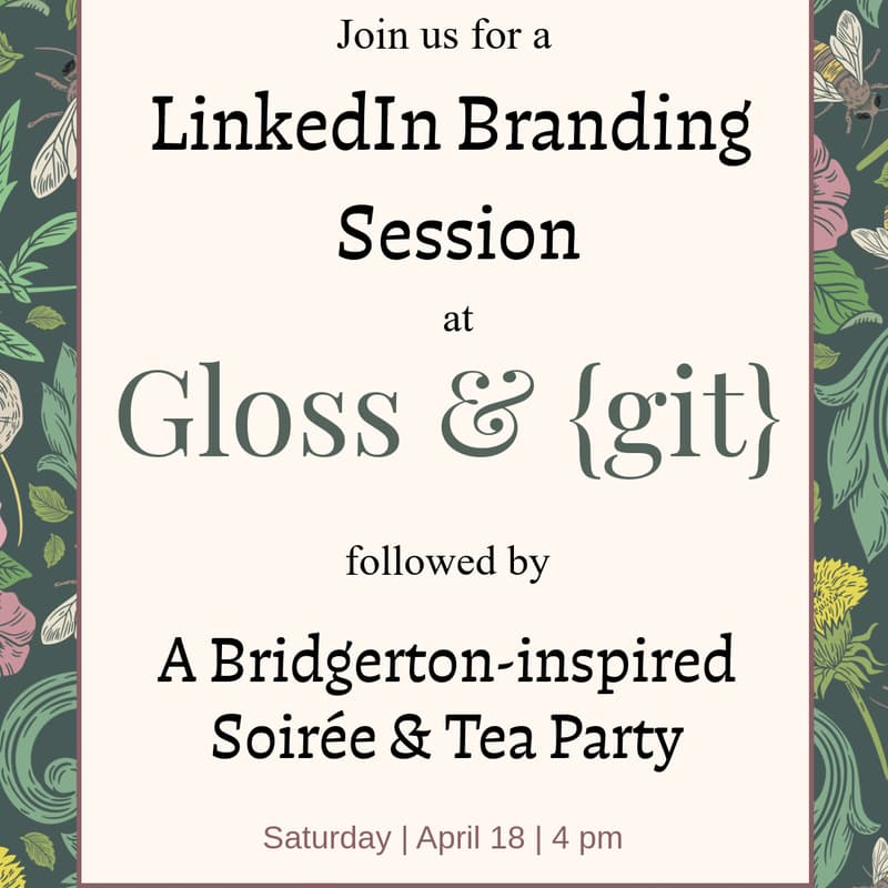 Cover Image for Gloss & {git}: LinkedIn Branding Social (Bridgerton Inspired)