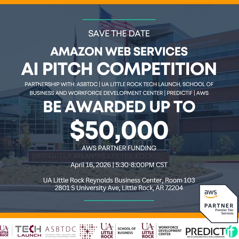 Cover Image for Amazon Web Services AI Pitch Competition in partnership w ASBTDC | UA Little Rock Tech Launch | UA Little Rock School of Business | AWS