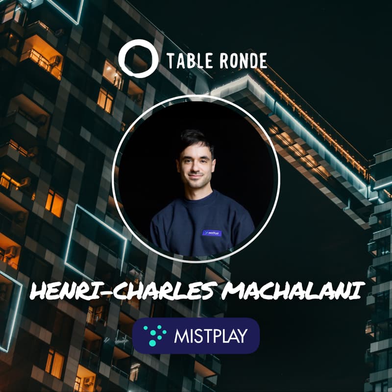 Cover Image for Table Ronde with Henri-Charles Machalani (Mistplay)
