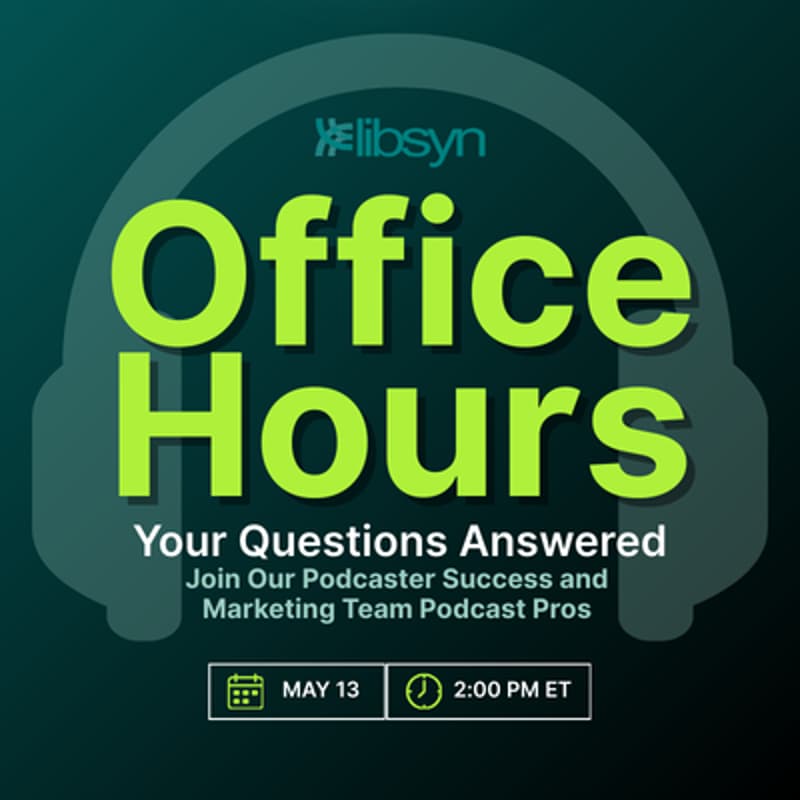 Cover Image for Libsyn Office Hours