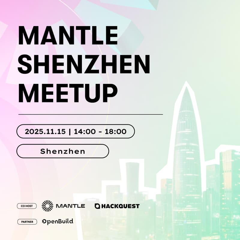 Cover Image for Dev In Shenzhen｜Mantle Meetup