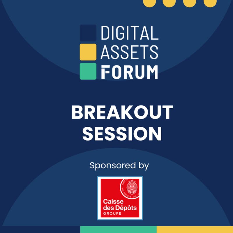 Cover Image for Caisse des Depots @ Digital Assets Forum: Tokenized Economies Institute: a collaborative platform to advance tokenization