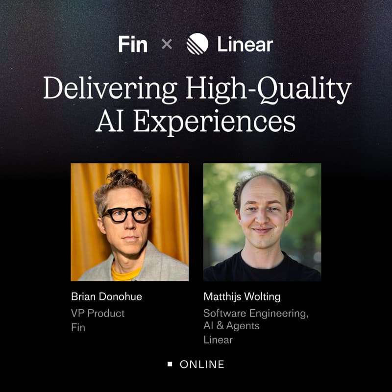 Cover Image for Fin x Linear: Delivering High-Quality AI Experiences (Virtual)