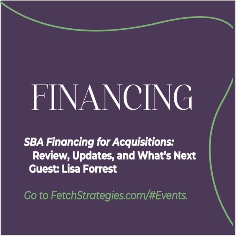 Cover Image for SBA Financing for Acquisitions: Review, Updates, and What’s Next with Lisa Forrest