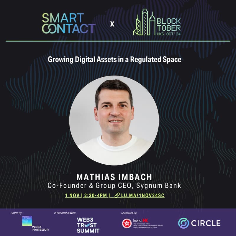 Cover Image for SMART CONTACT w/ Mathias Imbach, Sygnum Bank: Growing Digital Assets in a Regulated Space