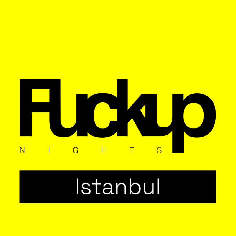 Cover Image for Fuckup Nights Istanbul #1