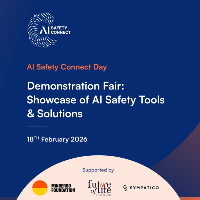 Cover Image for AI Safety Connect Day - Demonstration Fair: Showcase of AI Safety Tools & Solutions