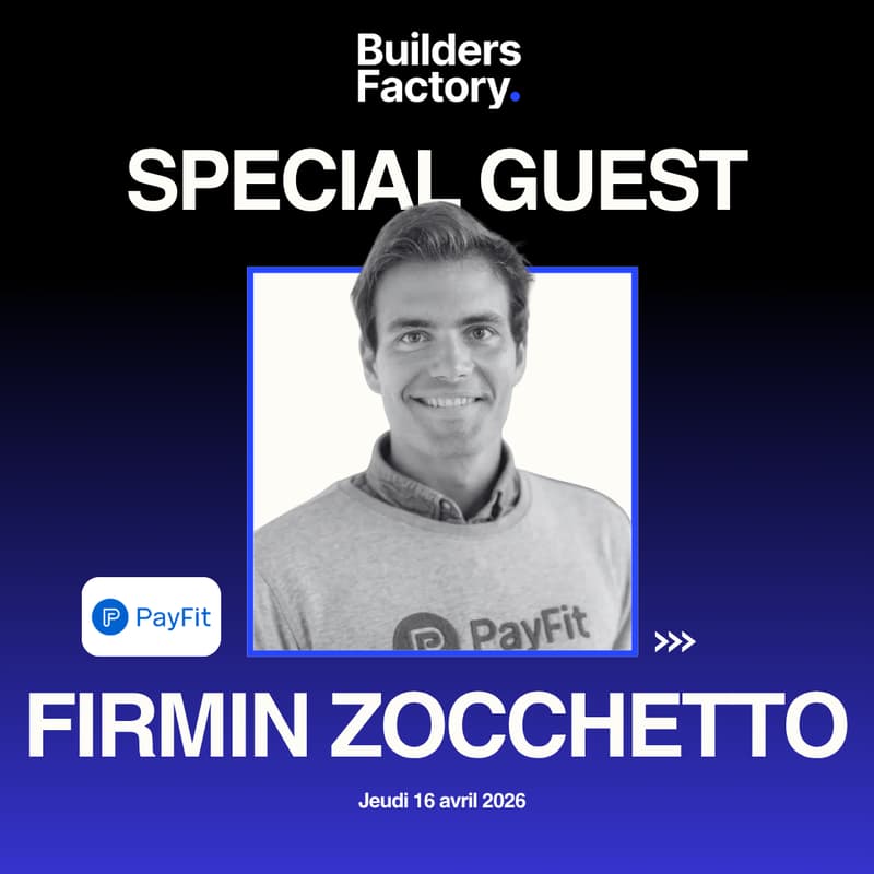 Cover Image for Firmin Zocchetto (PayFit) @Builders Factory