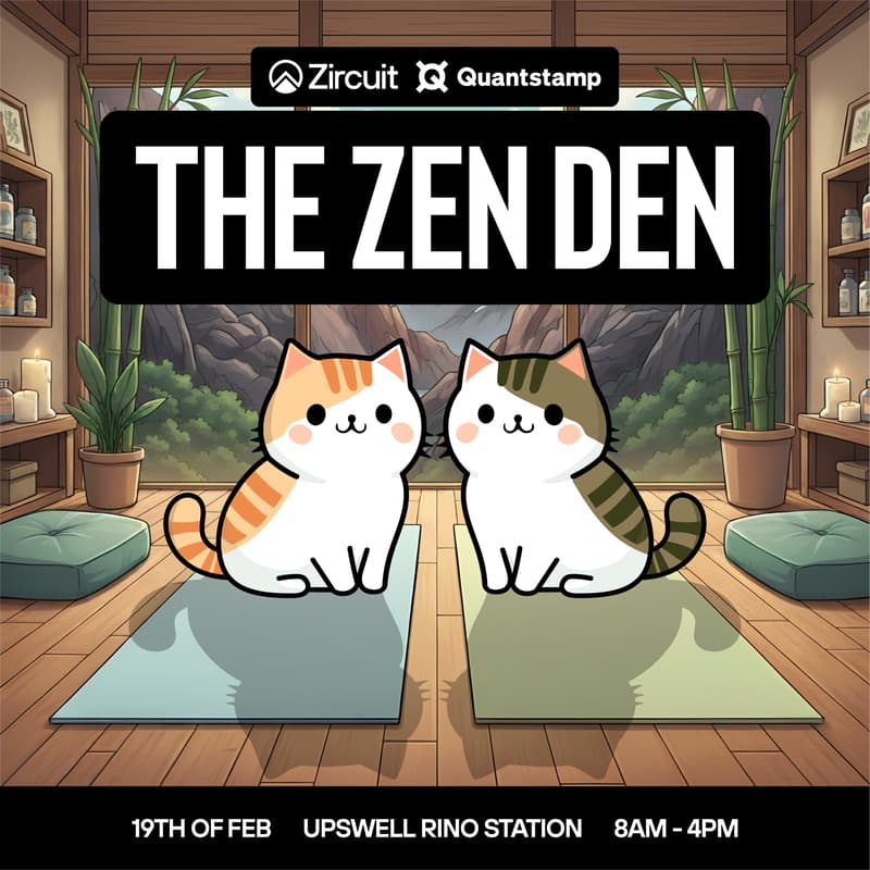 Cover Image for The Zen Den with Zircuit x Quanstamp | ETHDenver 2026