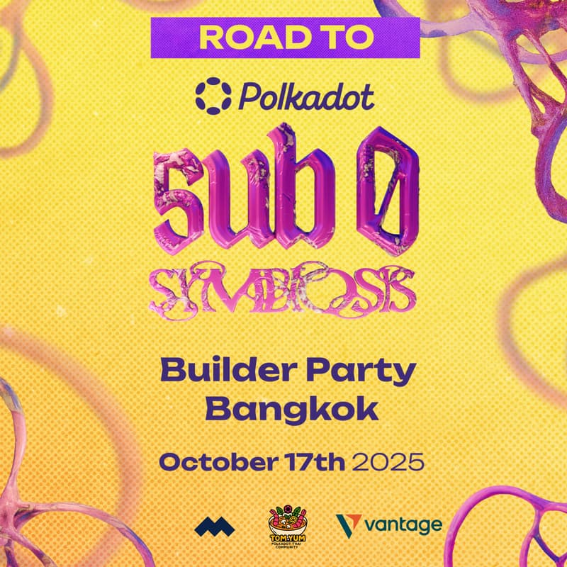 Cover Image for Road To Sub0 - Polkadot Builders Party Bangkok