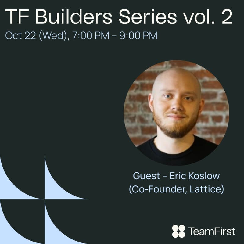 Cover Image for TF Builders Series vol. 2 ft. Eric Koslow (Co-Founder, Lattice)
