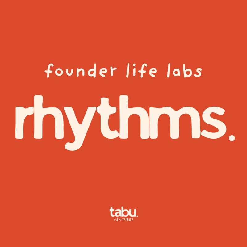 Cover Image for Founder Life Labs: Rhythms