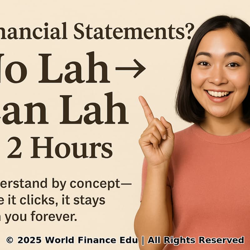 Cover Image for Financial Statements? No Lah -> Can Lah in 2 Hours /Recording & Alternative Times Available