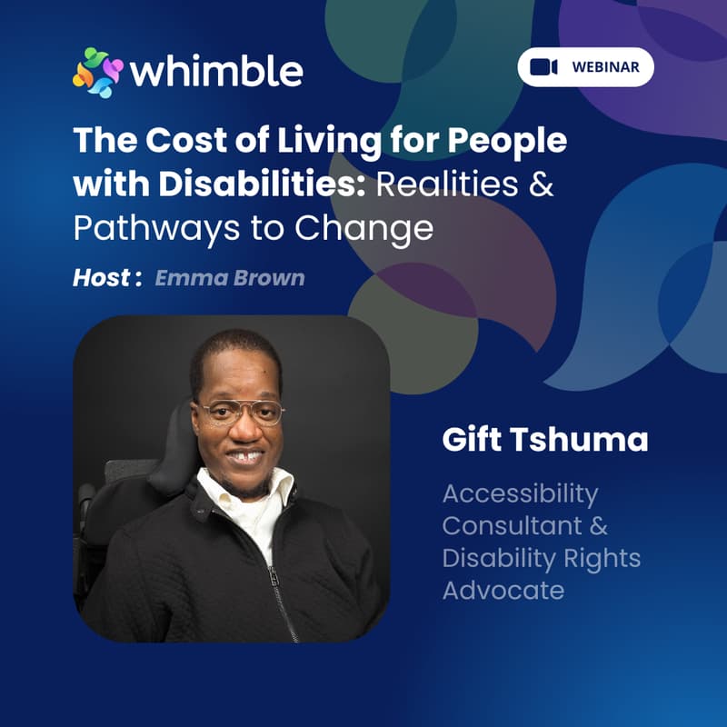 Cover Image for Whimble Webinar: The Cost of Living for People with Disabilities: Realities & Pathways to Change