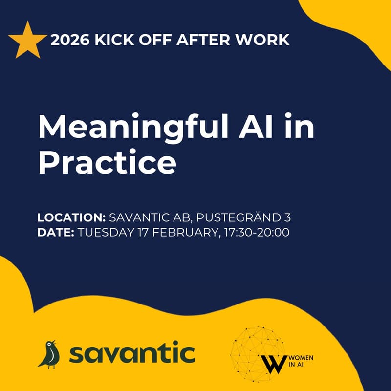 Cover Image for Meaningful AI in Practice | Women in AI Sweden x Savantic