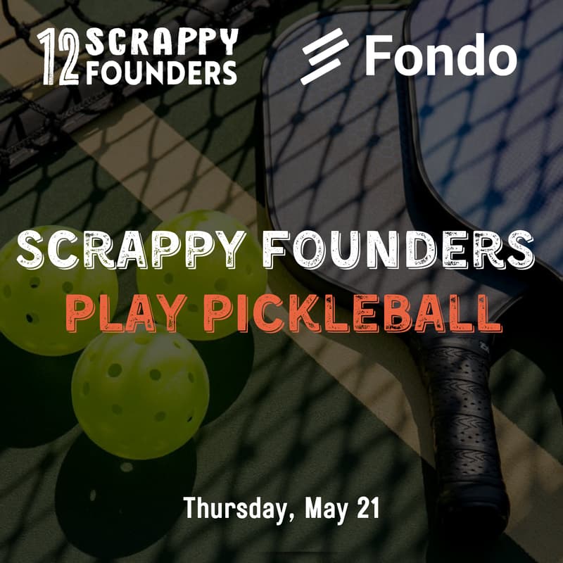 Cover Image for Scrappy (AI) Founders Play Pickleball