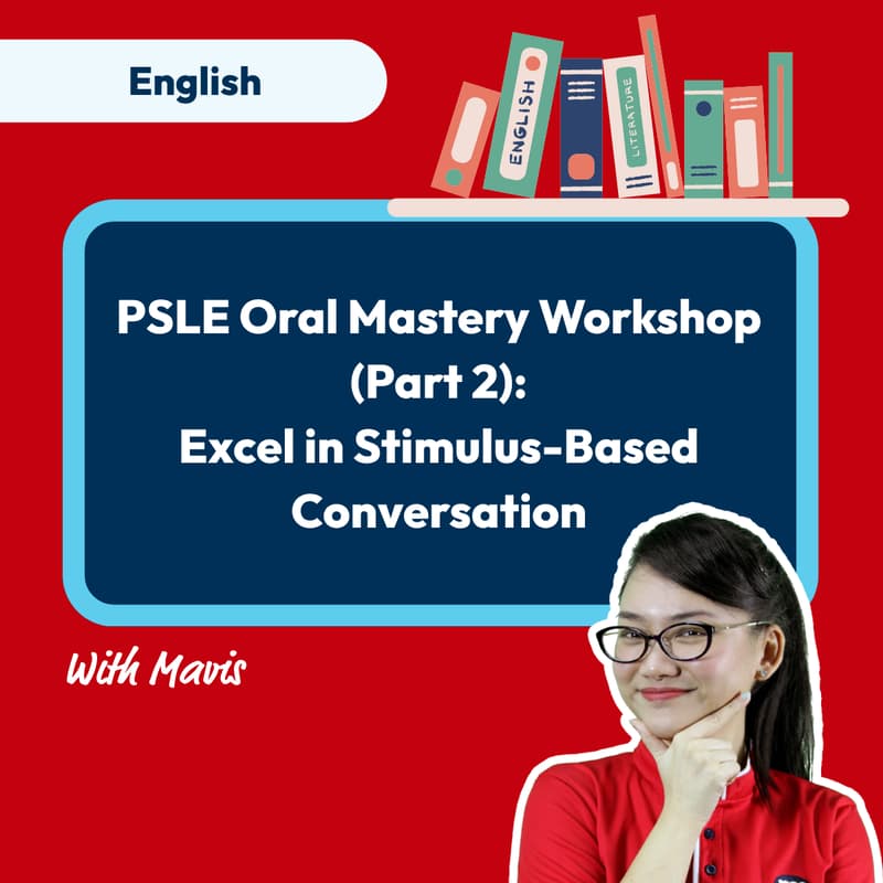 Cover Image for Mind Stretcher PSLE Oral Mastery Workshop (Part 2): Excel in Stimulus-Based Conversation with Head of English Mavis Tan